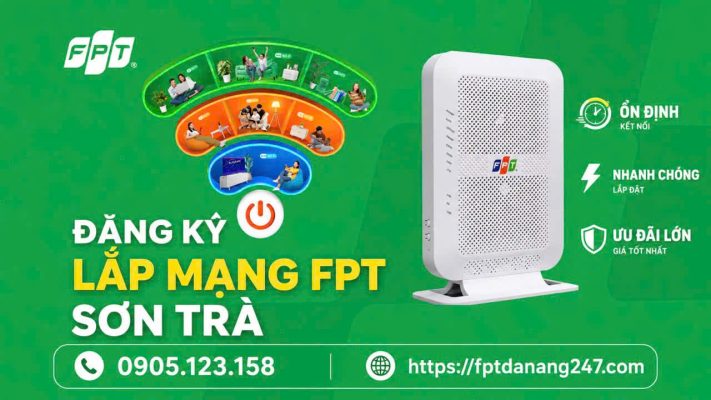 Lap Mang FPT Son Tra 2026 Tang Modem gia tu 195k thang