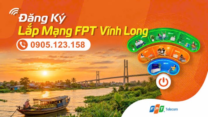 Đăng Ký Lắp Mạng FPT Vĩnh Long 2026 – Cước Chỉ Từ 195K 1 Lap mang FPT Vinh Long 2026