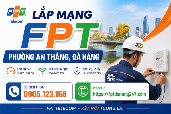 Lắp Mạng FPT Phường An Thắng, Đà Nẵng 2026 | Tặng WiFi 6 2 Bang Gia Cuoc Lap Mang FPT Phuong An Thang 2026