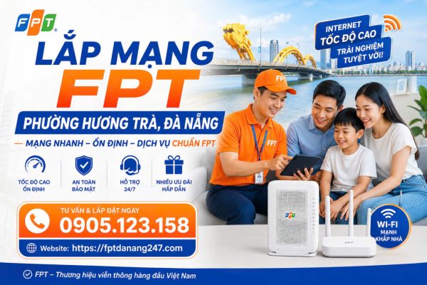 Lắp Mạng FPT Phường Hương Trà Đà Nẵng - WiFi 6 Chỉ 195K 2 Bang Gia Lap Mang FPT Phuong Huong Tra Moi Nhat