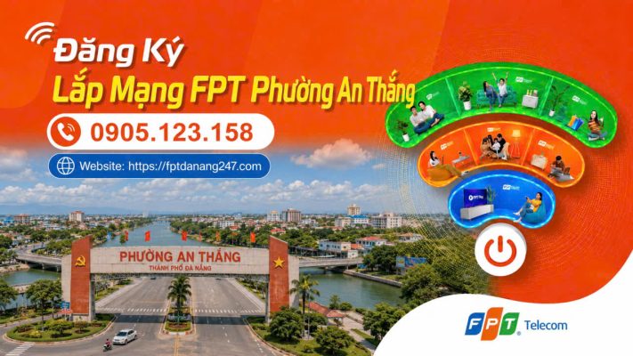 Lắp Mạng FPT Phường An Thắng, Đà Nẵng 2026 | Tặng WiFi 6 1 Lap Mang FPT Phuong An Thang