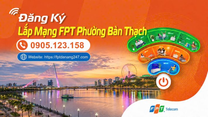 Đăng Ký Lắp Mạng FPT Phường Bàn Thạch Đà Nẵng Chỉ 195K 1 Lap Mang FPT Tai Phuong Ban Thach 2026